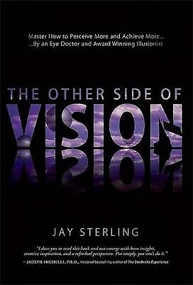#ad The Other Side Of Vision: Master How to Perceive More and Achieve More by Jay St AU $65.30