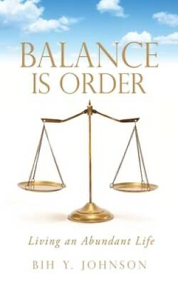 #ad Balance is Order: Living an Abundant Life Paperback VERY GOOD $5.28