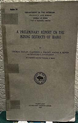 #ad Thomas Varley Preliminary Report on the Mining Districts of Idaho Bulletin 166 $27.50