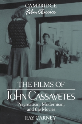 #ad Ray Carney The Films of John Cassavetes Paperback Cambridge Film Classics $32.56