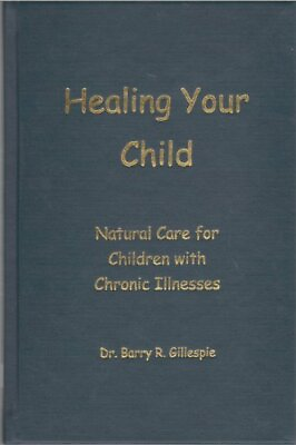 #ad Healing Your Child : Natural Care for Children with Chronic Illnesses $19.05
