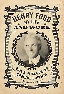 #ad Henry Ford: My Life and Work Enlarged Special Edition book *BRAND NEW* $21.95