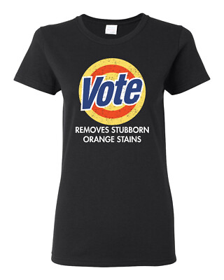 #ad Vote Removes Stubborn Orange Stains AntiTrump Women Shirt $19.99
