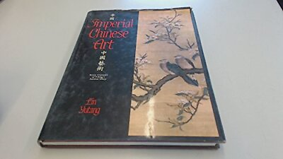 #ad Imperial Chinese Art by Yutang Lin. Hardback Book The Fast Free Shipping $12.05