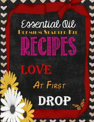 #ad Essential Oil Premium Starter Kit Recipes: Love at First Drop by Arnold Brandy $5.61