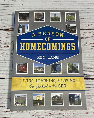 #ad A Season of Homecomings Living Learning amp; Loving Every School In The SEC 2005 FB $23.00