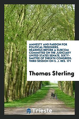 #ad Amnesty and Pardon for Political Prisoners. Hearings Before a... $21.50