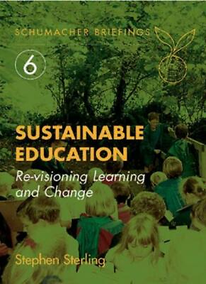 #ad Sustainable Education: Revisioning Learning and Change Schumacher Briefings S GBP 2.79