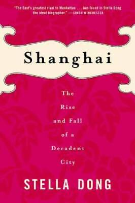 #ad Shanghai : The Rise and Fall of a Decadent City 1842 1949 Paperback GOOD $3.98