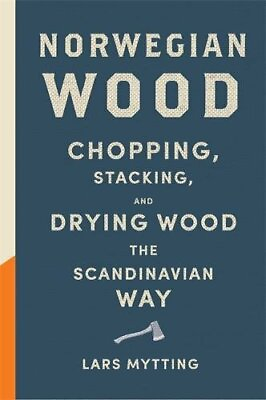 #ad Norwegian Wood: The internationally bestselling guide to cho... by Mytting Lars $11.04
