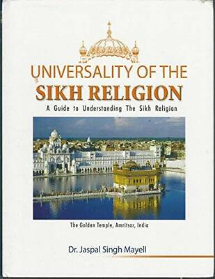#ad Universality of the Sikh Religion: A Guide to Understanding Sikhism and t GOOD $47.89