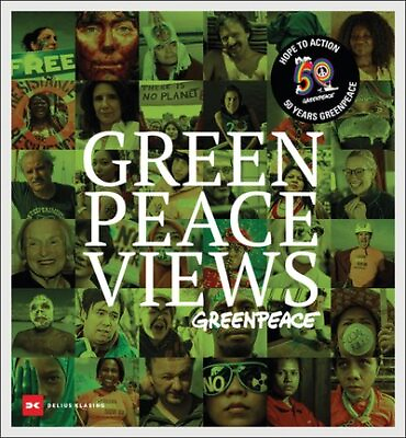 #ad Greenpeace Views : 50 Years Fighting for a Better Planet Hardcover by Delius... $37.12