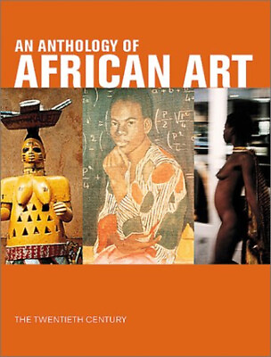 #ad An Anthology of African Art : The Twentieth Century Hardcover $12.79