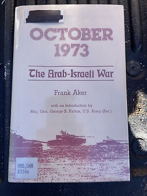 #ad OCTOBER 1973: THE ARAB ISRAELI WAR By Frank Aker Harscover With Dust Jacket $27.50