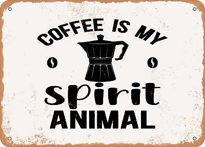 #ad Metal Sign Coffee is My Spirit Animal 2 Vintage Look Sign $18.66
