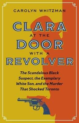 #ad Clara at the Door with a Revolver: The Scandalous Black Suspect the VERY GOOD $7.55