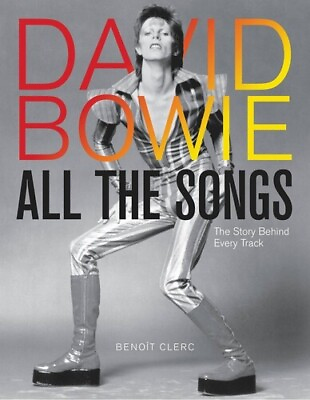 #ad David Bowie David Bowie: All the Songs: The Story Behind Every Track New Book $36.55