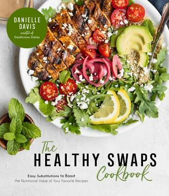 #ad Davis Danielle : The Healthy Swaps Cookbook: Easy Substit $6.48