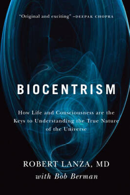 #ad Biocentrism: How Life and Consciousness are the Keys to Understandin VERY GOOD $6.54