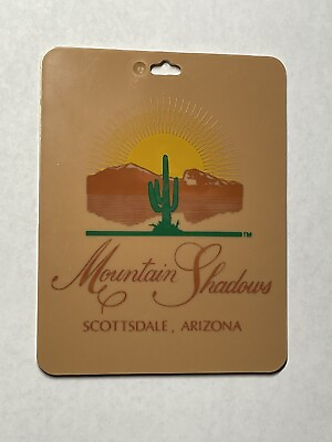 #ad Rare Mountain Shadows Resort Golf Bag Tag Scottsdale Arizona A Beauty $10.00