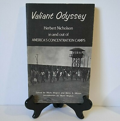 #ad Valiant Odyssey In and Out Of America#x27;s Concentration Camps Signed By Nicholson $26.99