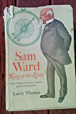 #ad Sam Ward. King of the Lobby. Hardcover. 1965. Signed by Author with Inscriptio $50.00