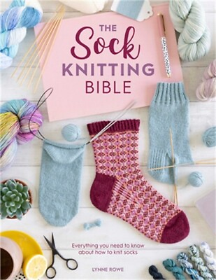 #ad The Sock Knitting Bible: Everything You Need to Know about How to Knit Socks Pa $22.19