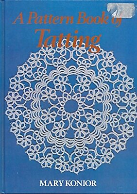 #ad A Pattern Book of Tatting by Konior Mary Book The Fast Free Shipping $12.21