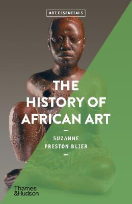 #ad The History of African Art Art Essentials by Preston Blier Suzanne $21.73