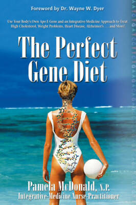 #ad The Perfect Gene Diet: Use Your Body#x27;s Own APO E Gene to Treat High Chole GOOD $4.74