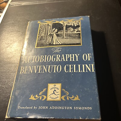 #ad The Autobiography Of Benvenuto Cellini Translated By John Symonds Modern Library $40.00