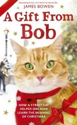 #ad A Gift from Bob Hardcover By Bowen James GOOD $3.90