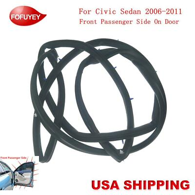 #ad Door Weatherstrip Moulding Seal Weather strip FR Right for CIVIC Sedan 2006 2011 $20.63