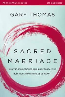 #ad Sacred Marriage Participant#x27;s Guide: What If God Designed Marriage to Mak GOOD $4.91