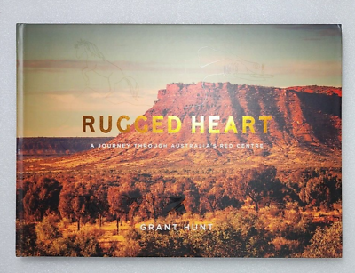 #ad Rugged Heart Book Journey Through Australia#x27;s Red Centre Grant Hunt Photography $39.99