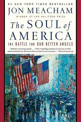 #ad The Soul of America: The Battle for Our Better Angels by Meacham Jon $3.99