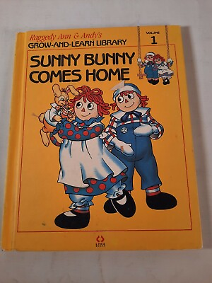 #ad Vintage Raggedy Ann amp; Andy#x27;s Sunny Bunny Comes Home Hardcover 1988 Volume 1 $7.20
