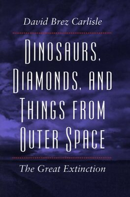 #ad Dinosaurs Diamonds and Things from Outer Space : The Great Extinction Hard... $88.80