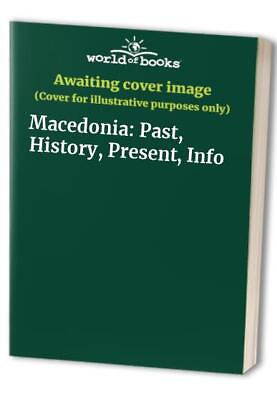 #ad Macedonia: Past History Present Info Book The Fast Free Shipping $139.20