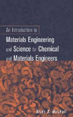 #ad An Introduction to Materials Engineering and Science for Chemical and Mat GOOD $9.82