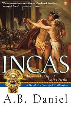 #ad Incas: Book 3: The Light of Machu Picchu Paperback By Daniel AB GOOD $4.63