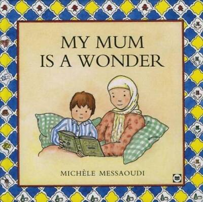 #ad My Mum is a Wonder Hardcover By Messaoudi Michele GOOD $3.97