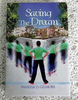 #ad SAVING THE DREAM by VANESSA D. GILMORE SIGNED 1ST EDITION HARDBACK $18.99