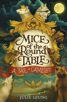 #ad Mice of the Round Table #1: A Tail of Cam 9780062403995 hardcover Julie Leung $3.98