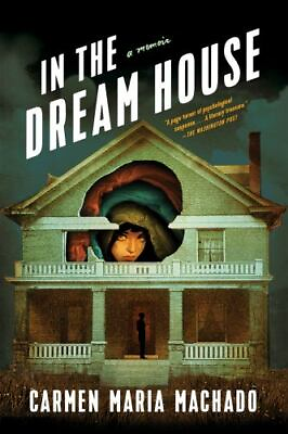 #ad In the Dream House : A Memoir by Carmen Maria Machado 2020 Trade Paperback $12.48