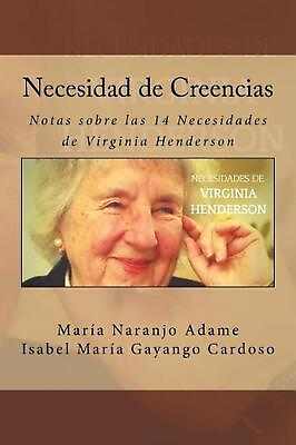 #ad Necesidad de Creencias: Notas Sobre Las 14 Necesidades de Virginia Henderson by $14.01