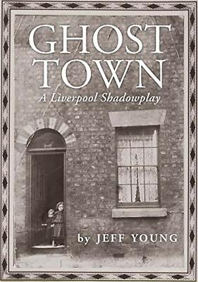 #ad Ghost Town: A Liverpool Shadowplay: COSTA BIOGRAPHY PRIZE SHOR... by Young Jeff $9.22