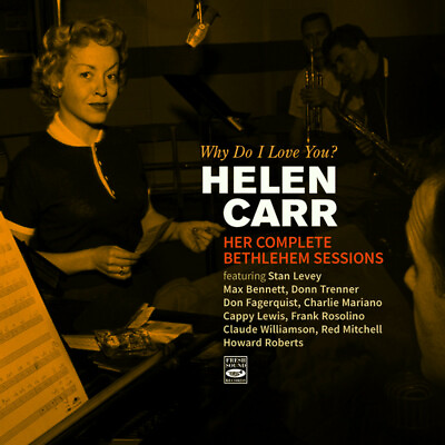 #ad Helen Carr Why Do I Love You? Her Complete Bethlehem Sessions 2 LP On 1 CD $19.99
