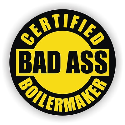 #ad Certified Bad Ass Boilermaker Hard Hat Decal Helmet Sticker Label Safety Badge $2.58