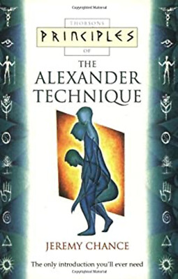 #ad Principles of the Alexander Technique Hardcover Jeremy Chance $5.76